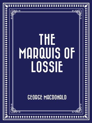 cover image of The Marquis of Lossie
